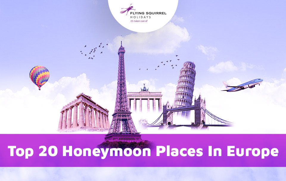 Top 20 Honeymoon Places In Europe