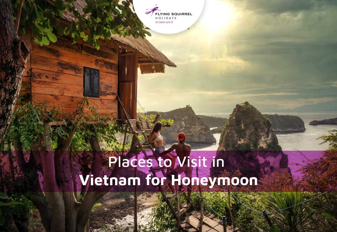 Top 11 Places to Visit in Vietnam for Honeymoon