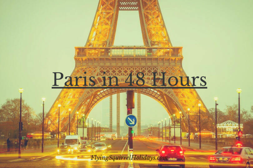 Places to visit in Paris in 48 hours/2 Days