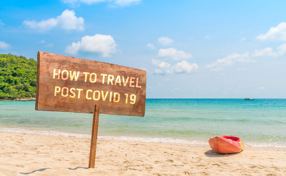 How to Travel Post Covid-19?
