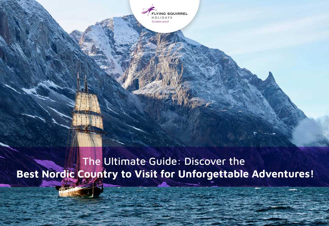 The Ultimate Guide: Discover the Best Nordic Country to Visit for Unforgettable Adventures!