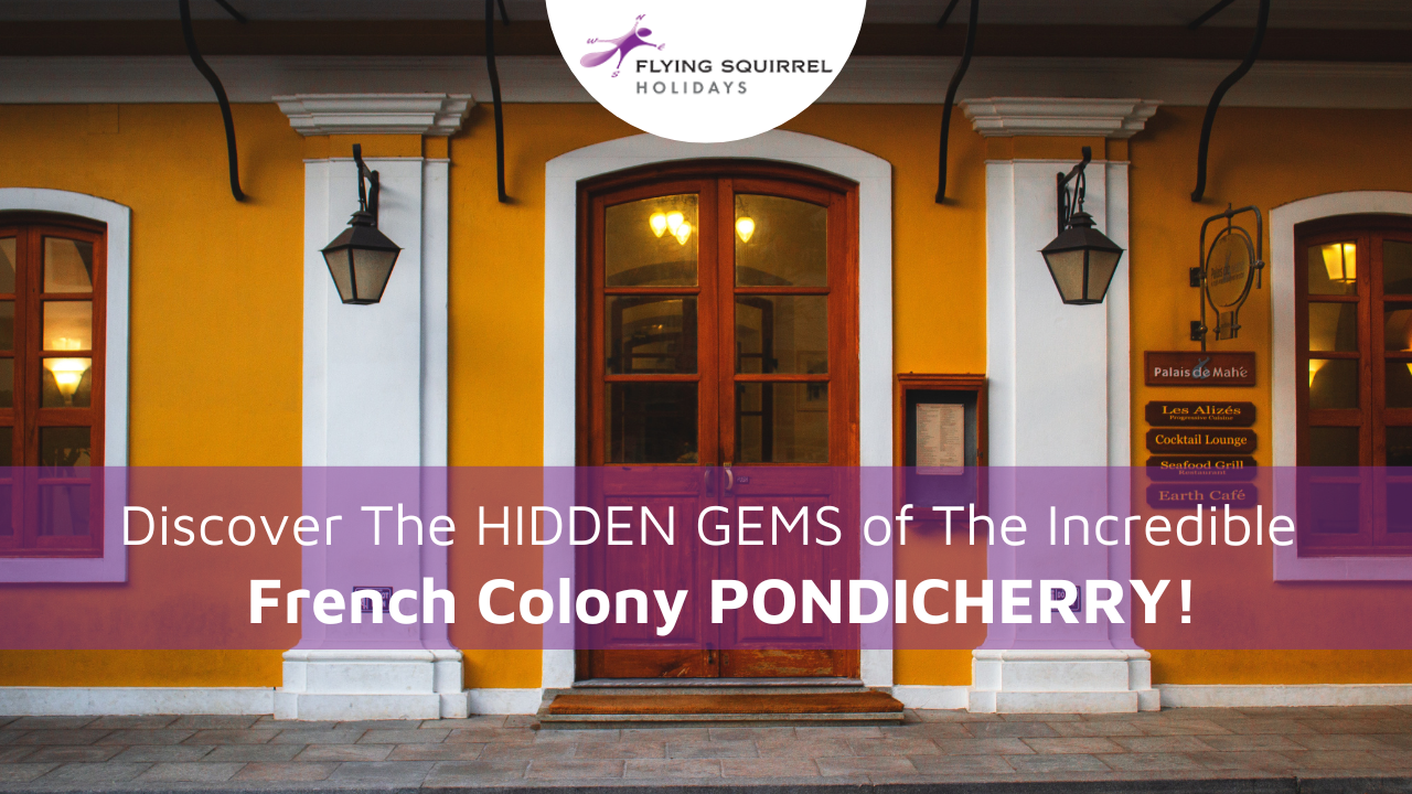 The Incridible French Colony PONDICHERRY