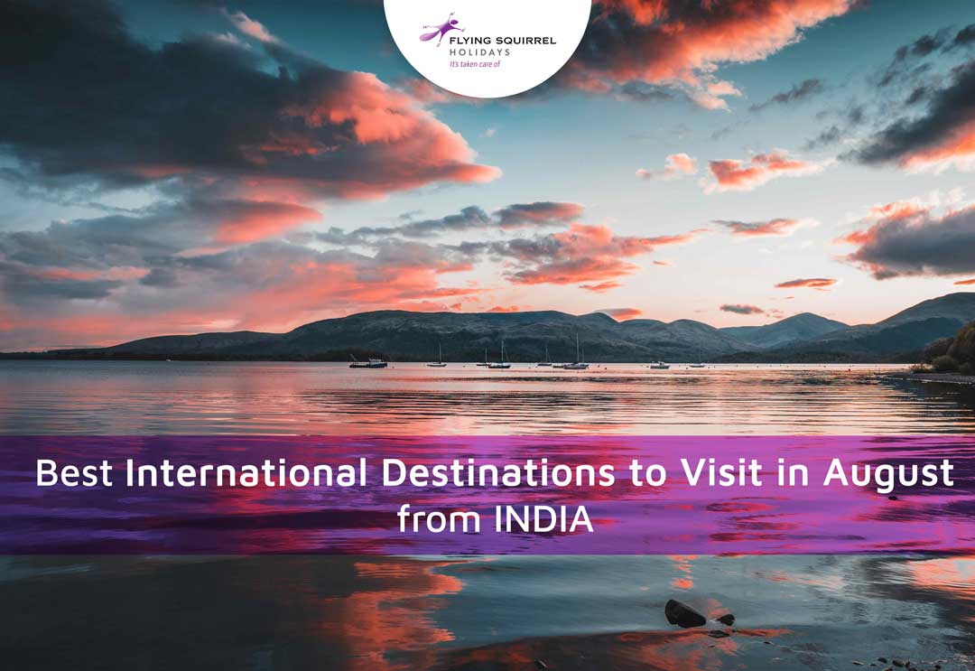 Best International Destinations to Visit in August
