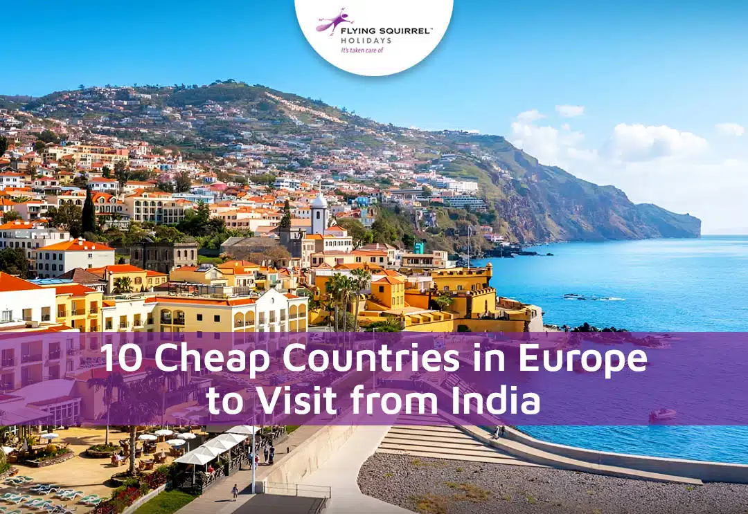 10 Cheap Countries In Europe To Visit From India