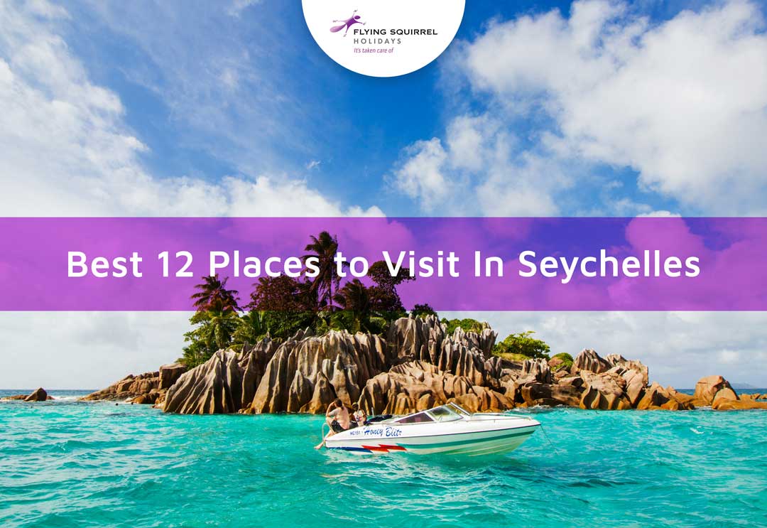 Best 12 Places to Visit In Seychelles