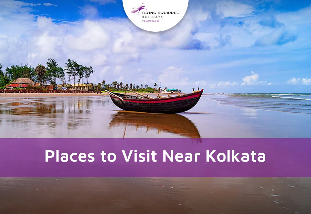 Places to visit near Kolkata