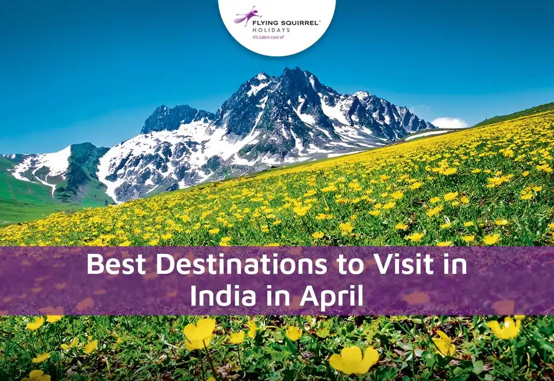 best destinations to visit in India in April