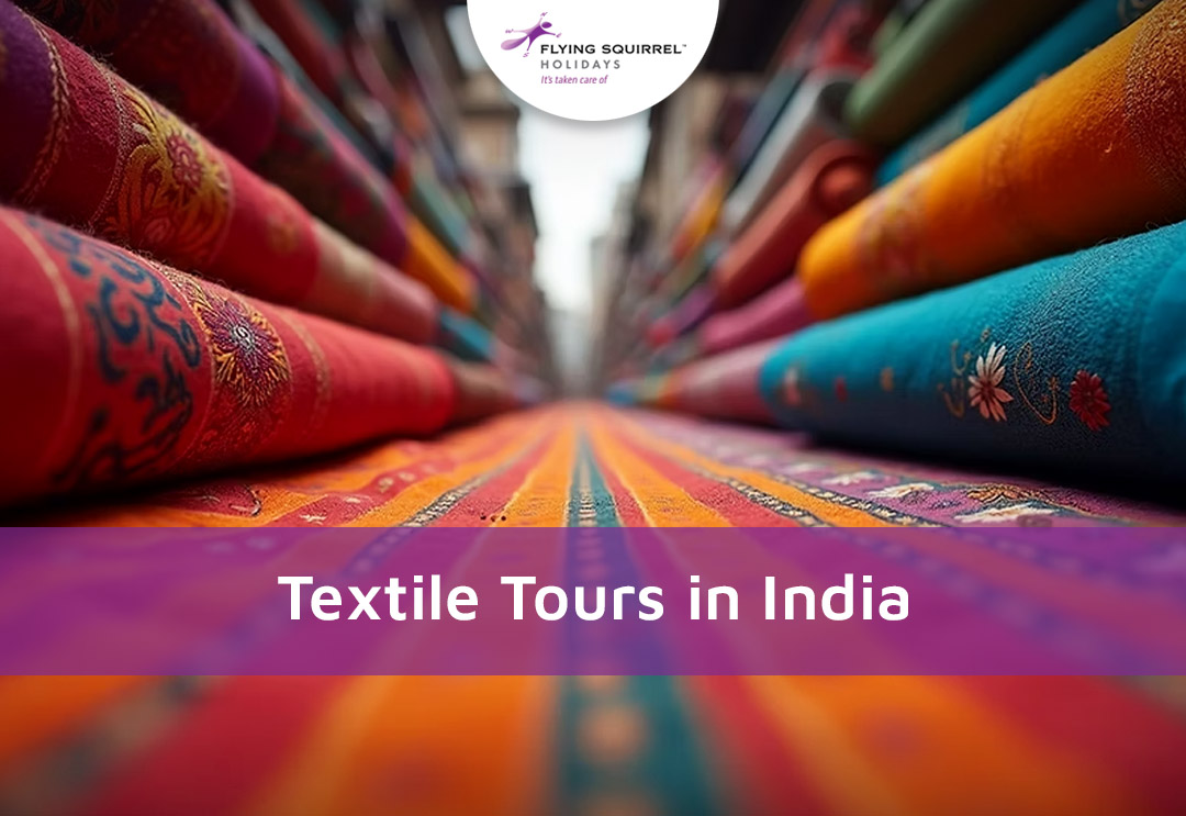 Textile tours in India: A tapestry of magical experiences